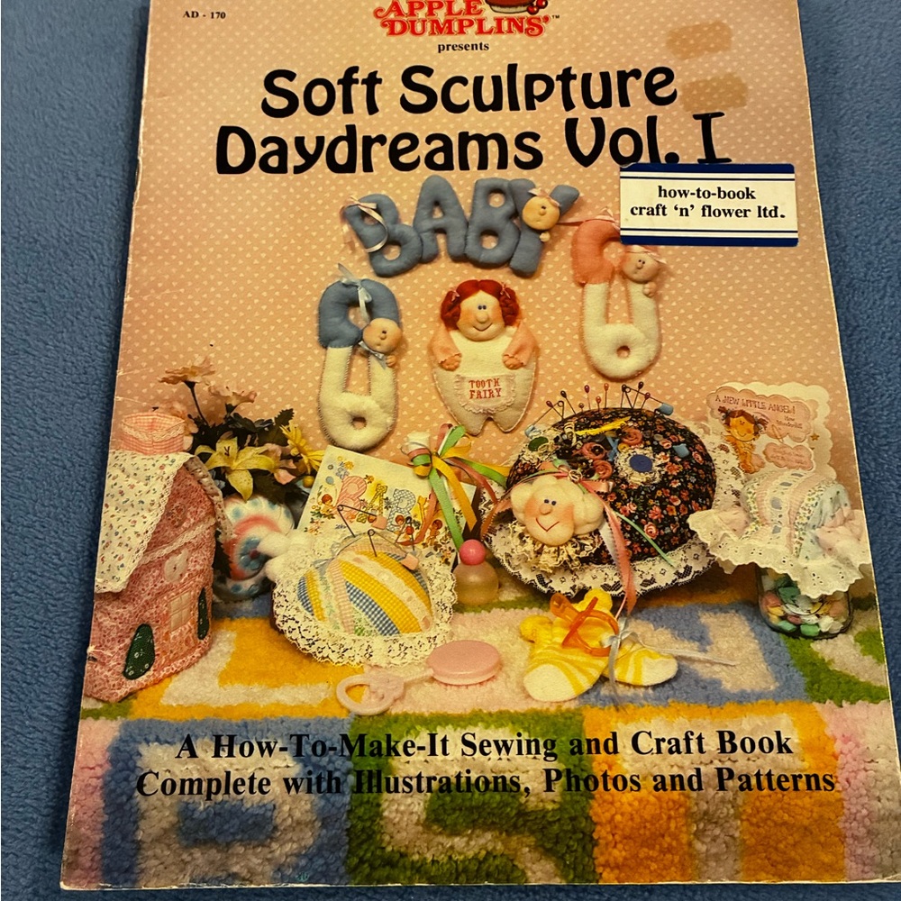 Soft Sculpture Daydreams Vol I Craft Book